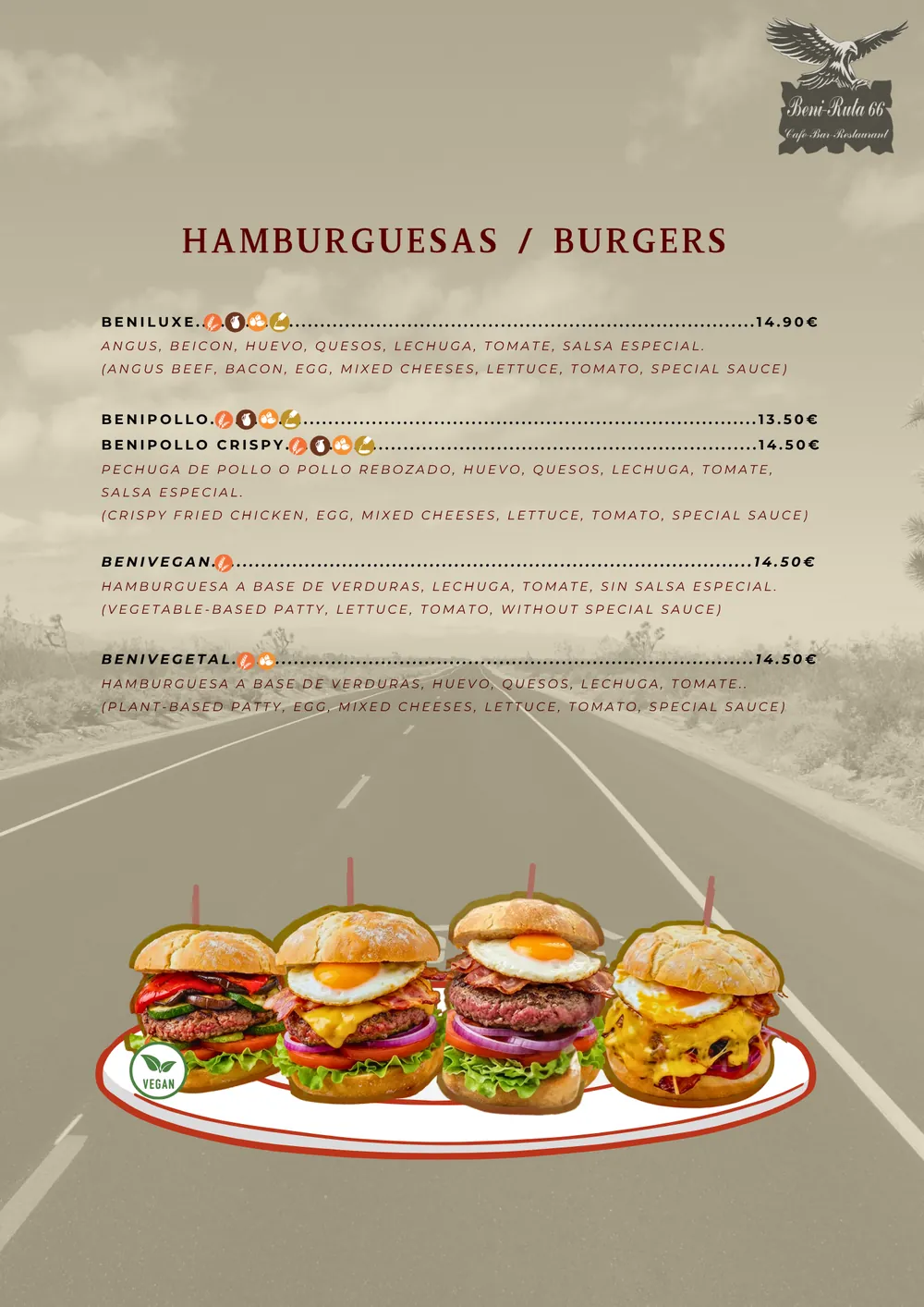 Hamburguesas: Beniluxe de Angus 14,90 €, Benipollo 13,50 €, Benipollo Crispy 14,50 €, Benivegan 14,50 €, Benivegetal 14,50 €.